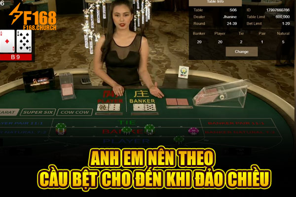 Anh em nên theo cầu bệt cho đến khi đảo chiều