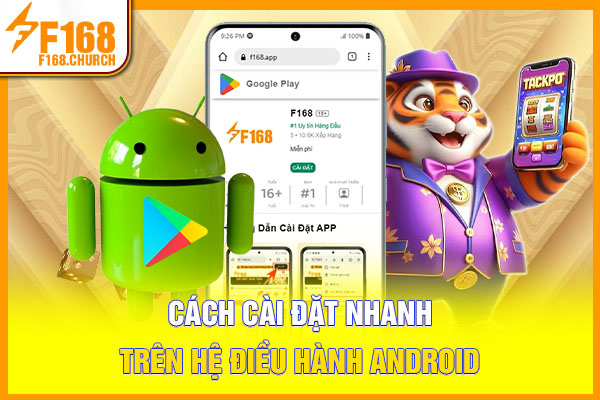 Cách cài đặt nhanh trên hệ điều hành Android